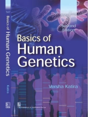 Basics Of Human Genetics 2nd/2017 By Versha Katira
